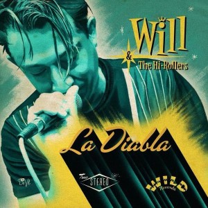 Will & The Hi-Rollers - La Diablo - Klik op de afbeelding om het venster te sluiten